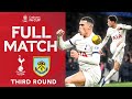 FULL MATCH | Tottenham Hotspur 1-0 Burnley | Third Round | Emirates FA Cup 2023-24