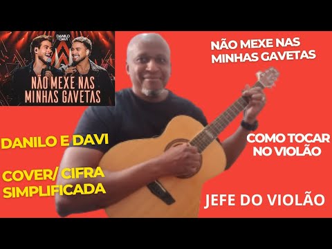 Não Mexe Nas Minhas Gavetas - Danilo e Davi