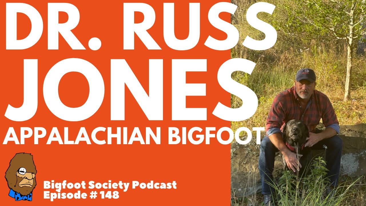 The Appalachian Bigfoot and Tracking the Stone Man in West Virginia | Bigfoot Researcher | Dr. Russ Jones