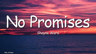 Shayne Ward - No Promises (Lyrics) | Love Song