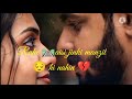Rahe Aisi Jinki Manzil Hi Nahi New Whatsapp Status