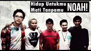 hidup untukmu mati tanpamu mp3 noah hidup untukmu mati tanpamu mp3 noah