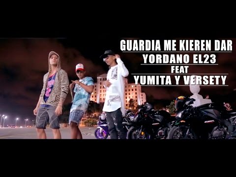 Yordano el23-feat-yumita verzety-guardia me kieren dar-(video oficial)