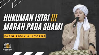 Download lagu HUKUM ISTRI MARAH KEPADA SUAMI MENURUT AGAMA ISLAM | HABIB RIFKY ALAYDRUS TERBARU mp3