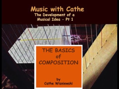 The Development of a Musical Idea -  Pt1