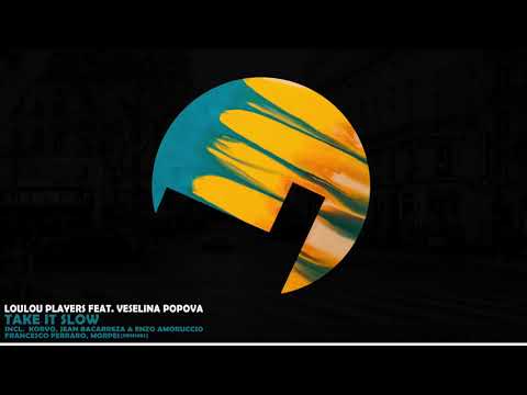 Loulou Players feat. Veselina Popova - Take it Slow - Loulou records (LLR233)