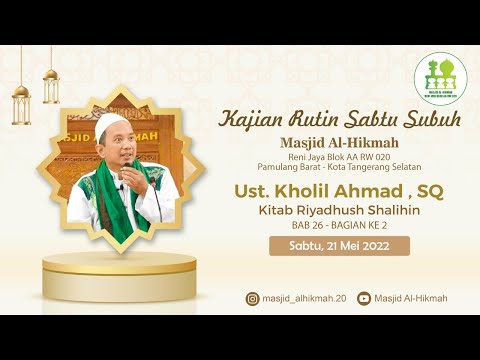 Kitab Riyadhus Shalihin BAB 26 BAGIAN KE 2 - Ust. Kholil Ahmad, SQ