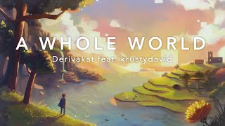 A Whole World Music Video