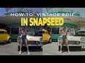 HOW TO: VINTAGE EDIT WITH SNAPSEED IN 3 STEPS!