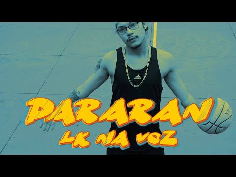 Pararan - LK Na Voz (Official Video)