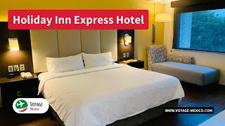 Holiday Inn Express Hotel - Full Review | Voyage Mexico