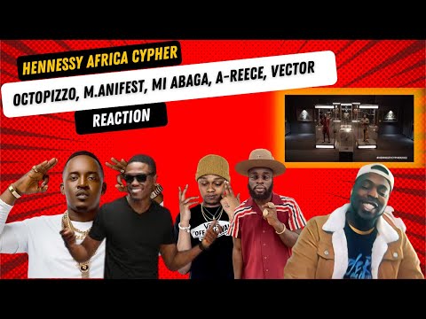 AMERICAN REACTS TO HENNESSY CYPHER AFRICA ft. A- Reece, M.anifest, MI Abaga, and Vector