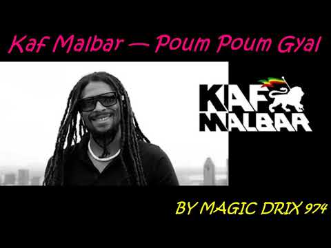 Kaf Malbar — Poum Poum Gyal 2017 BY MAGIC DRIX 974
