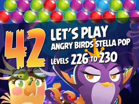 Let's Play Angry Birds Stella Pop - Part 42 - Levels 226 to 230 - Underwater Adventure