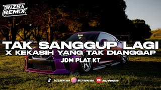 Download lagu DJ TAK SANGGUP LAGI X KEKASIH YANG TAK DIANGGAP PLAT KT VIRAL TIKTOK 🎧 mp3