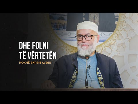 Dhe folni të vërtetën - Ekrem Avdiu