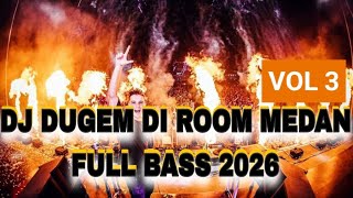 Download lagu DJ DUGEM IN MEDAN ROOM FULL BASS !! DJ TINGGI FULL BASS JUNGLE DUTCH 2026 mp3