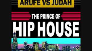 Arufe Vs Judah   The Prince Of Hip House