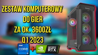 ZESTAW KOMPUTEROWY ZA 3600ZŁ! | Q1 2023