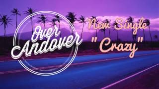 Over Andover - Crazy