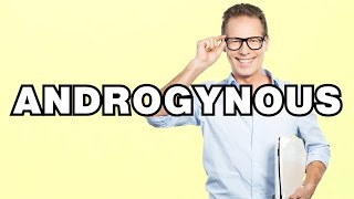 Androgynous - definition | What does Androgynous mean Phrase explained