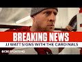 BREAKING: JJ Watt Signs with the Arizona Cardinals | CBS Sports HQ