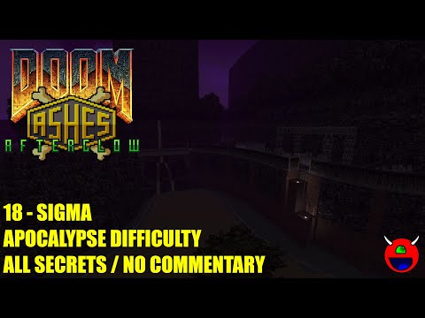 Doom 2: Ashes Afterglow - 18 Sigma - All Secrets Apocalypse Skill
