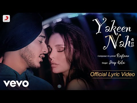 Yakeen Nahi - Official Lyric Video | Deep Kalsi | Raftaar | Latest Pop Song 2022