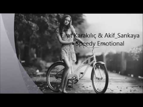 Fırat Karakılıç & Akif Sarıkaya - Speedy Emotional