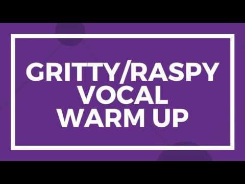 RASPY VOCAL WARM UP