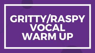 RASPY VOCAL WARM UP