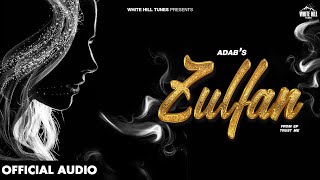 Zulfan Adab (Full Audio) thumbnail