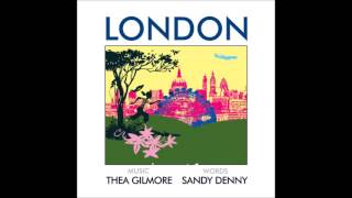 Thea Gilmore / Sandy Denny - London (Work In Progress 2)