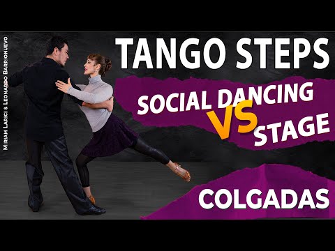"COLGADA" - Social Dancing Step VS Stage - How to do it on both Tango Styles.  (Episode #2)