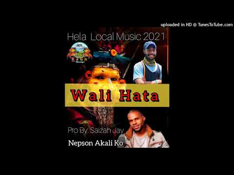 Wali Hata_(Nepson Akali Ko_Ft_Saizah Jay (Hela Local Hits) - PNG Music_2021