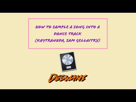 How To Sample A Song Into a Dance Track (Kaytranada, DECAP, Sam Gellaitry)