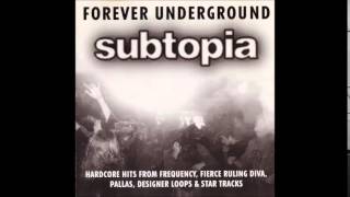 SUBTOPIA  Forever Underground