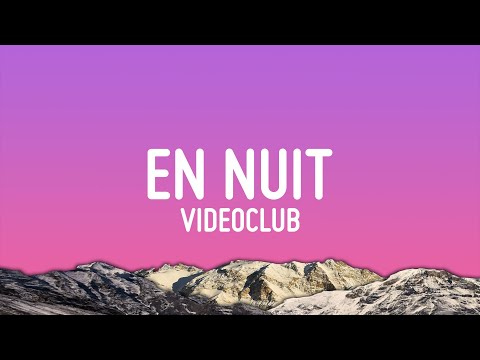 Videoclub - En nuit (Paroles/Lyrics)