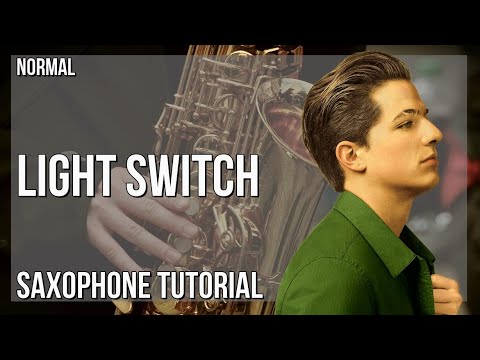 How to play Light Switch by Charlie Puth on Alto Sax (Tutorial)