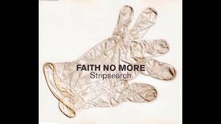 Faith No More - Stripsearch