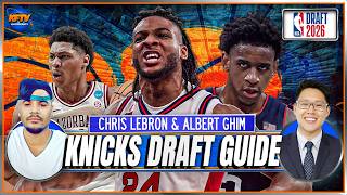 Knicks Draft Guide - NBA Draft 2026 Preview w/ Chris Lebron and Albert Ghim | Knicks Fan TV