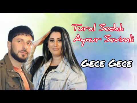 Tural Sedali & Aynur Sevimli - Gece Gece (Official Music)