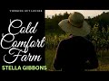 Cold Comfort Farm | BBC RADIO DRAMA - Thinking Out Louder Cold Comfort Farm | BBC RADIO DRAMA