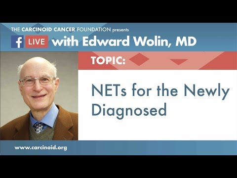 NETs for the Newly Diagnosed with Edward Wolin, MD