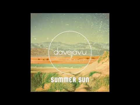 DaveJavu - Summer Sun