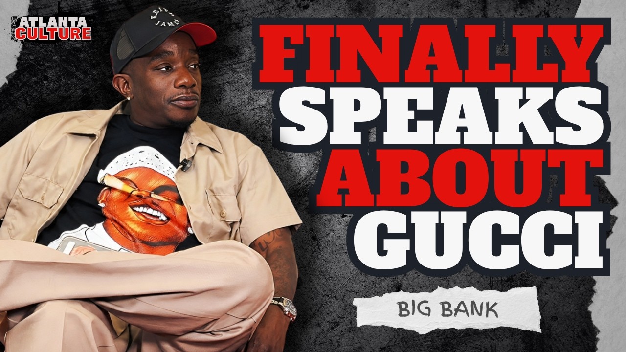 Big Bank on Gucci Mane "Crash Dummy" & The Dallas Ambush: "I Can't Be A Hypocrite"