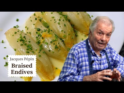 Jacques Pépin's Braised Endive Recipe  | Cooking at Home  | KQED