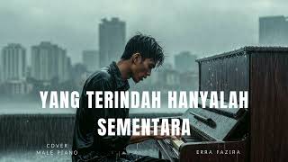 Download lagu Erra Fazira - Yang Terindah Hanyalah Sementara (Male Piano Cover) mp3 Download lagu Erra Fazira - Yang Terindah Hanyalah Sementara (Male Piano Cover) mp3