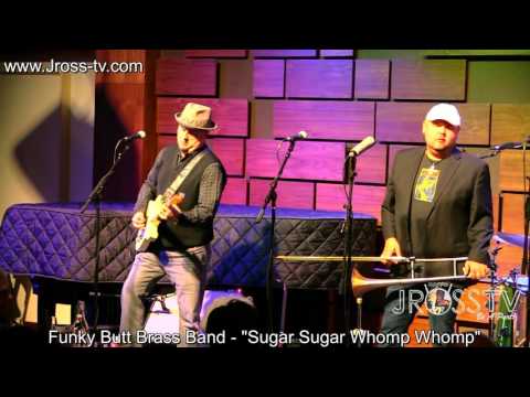 James Ross @ Funky Butt Brass Band - "Sugar Sugar Whomp Whomp" - www.Jross-tv.com
