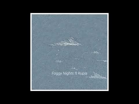goosetaf - Foggy Nights (ft Kupla)